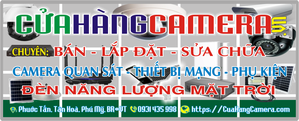 Cửa Hàng Camera - Tân Hoà - Phú Mỹ